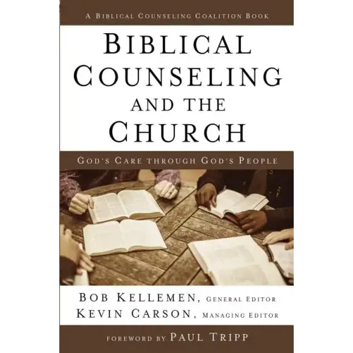 Biblical Counseling and the Church Hardcover - Hardcover