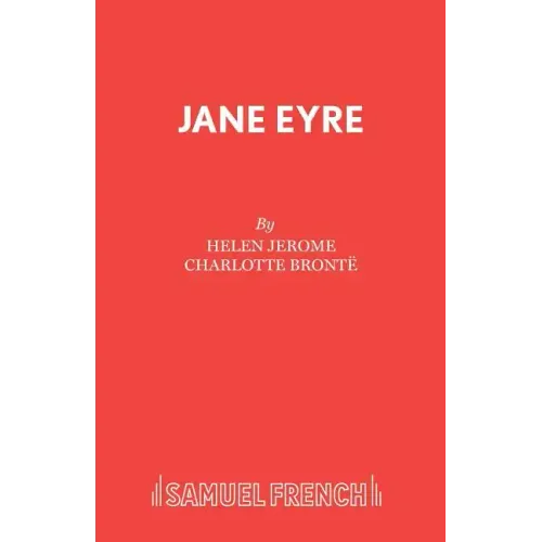 Jane Eyre: A Drama in Three Acts: Dramatised from Charlotte Brontee's Novel - Paperback