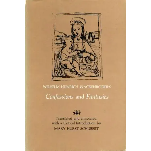 Wilhelm Heinrich Wackenroder's Confessions and Fantasies - Paperback