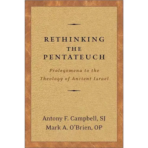 Rethinking the Pentateuch: Prolegomena to the Theology of Ancient Israel - Paperback