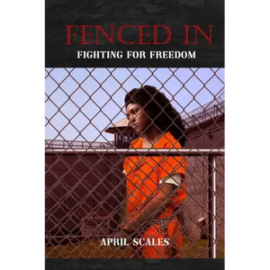 Fenced In: Fighting for Freedom - Paperback