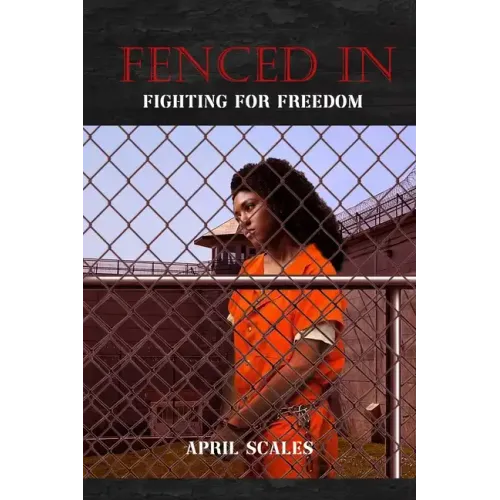 Fenced In: Fighting for Freedom - Paperback