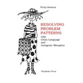 Resolving Problem Patterns: With Clean Language and Autogenic Metaphor