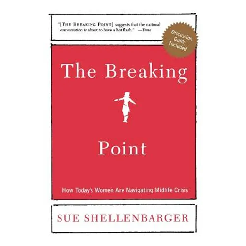 The Breaking Point: How Today's Women Are Navigating Midlife Crisis - Paperback