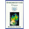 Disembodying Women: Perspectives on Pregnancy and the Unborn