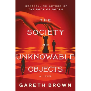 The Society of Unknowable Objects - Hardcover