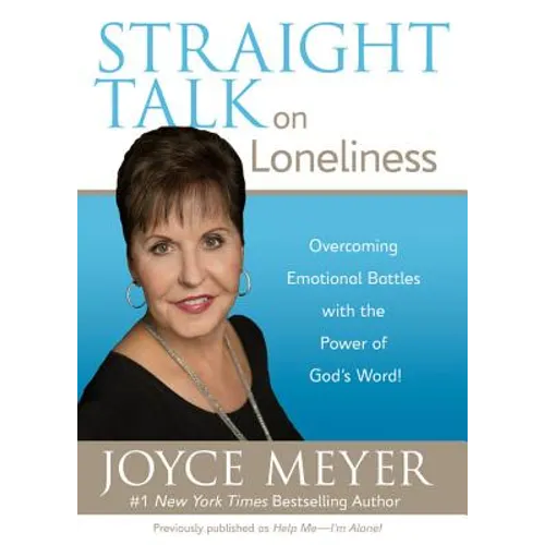 Straight Talk on Loneliness: Overcoming Emotional Battles with the Power of God's Word! - Paperback