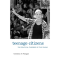 Teenage Citizens: The Political Theories of the Young