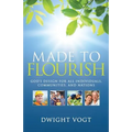 Made to Flourish: God's Design for Individuals, Communities, and Nations