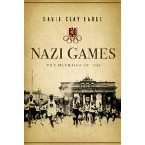 Nazi Games: The Olympics of 1936 - Hardcover