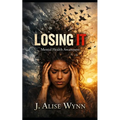 Losing It: Mental Health Awareness