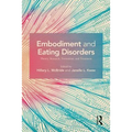 Embodiment and Eating Disorders: Theory, Research, Prevention and Treatment