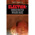 Election: Unrestricted Warfare
