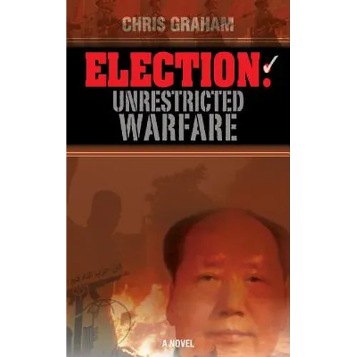 Election: Unrestricted Warfare - Paperback