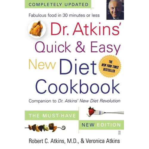 Dr. Atkins' Quick & Easy New Diet Cookbook: Companion to Dr. Atkins' New Diet Revolution - Paperback