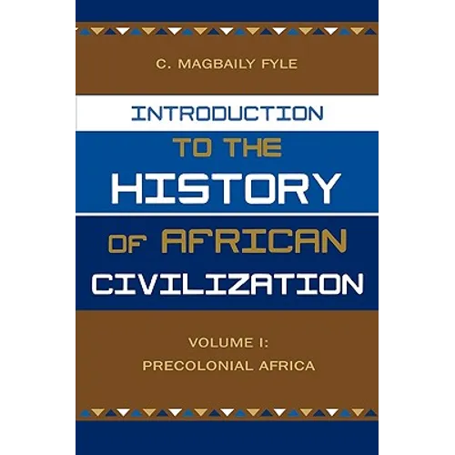 Introduction to the History of African Civilization: Volume 1: Precolonial Africa - Paperback