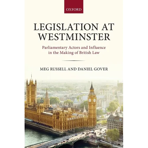 Legislation at Westminster: Parliamentary Actors and Influence in the Making of British Law - Paperback