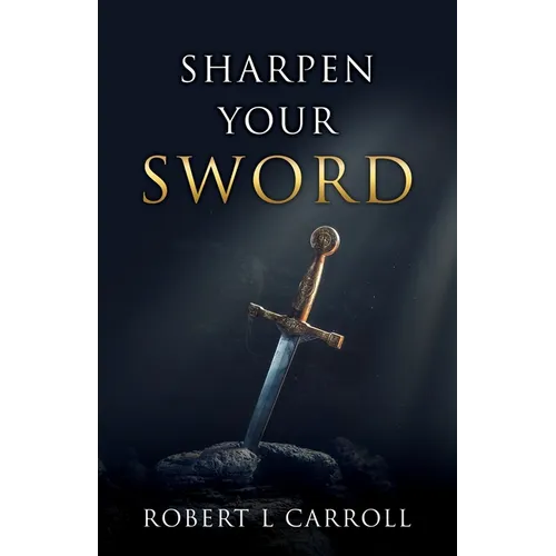 Sharpen Your Sword - Paperback