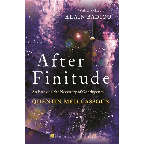 After Finitude: An Essay on the Necessity of Contingency - Hardcover