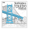 You Will Do Better In Toledo Coloring Book