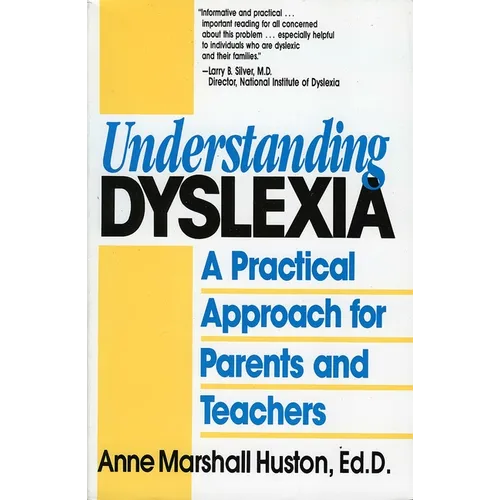 Understanding Dyslexia: A Practical Approach for Parents and Teachers - Paperback