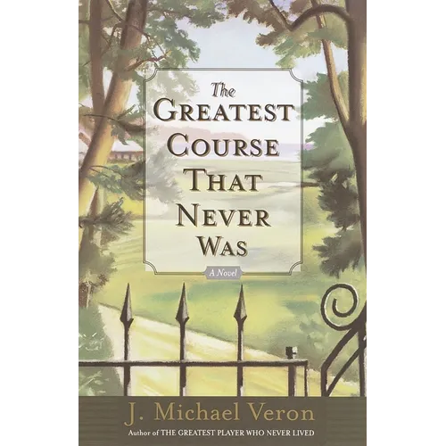 The Greatest Course That Never Was - Paperback
