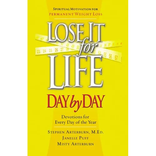 The Lose It for Life Day by Day Devotional: Devotions for Everyday of the Year - Paperback