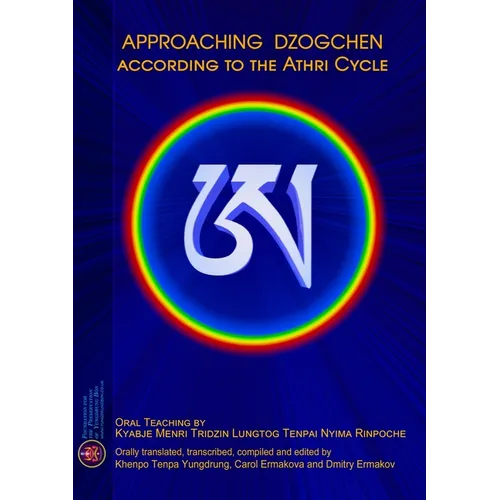 Approaching Dzogchen according to the Athri Cycle - Paperback