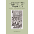 Artisans of the Body in Early Modern Italy: Identities, Families and Masculinities