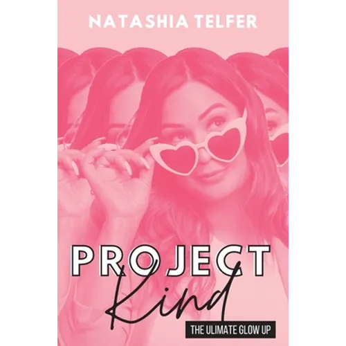 Project Kind: The Ultimate Glow Up - Paperback
