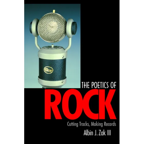 The Poetics of Rock: Cutting Tracks, Making Records - Paperback