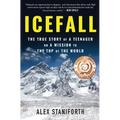 Icefall: The True Story of a Teenager on a Mission to the Top of the World