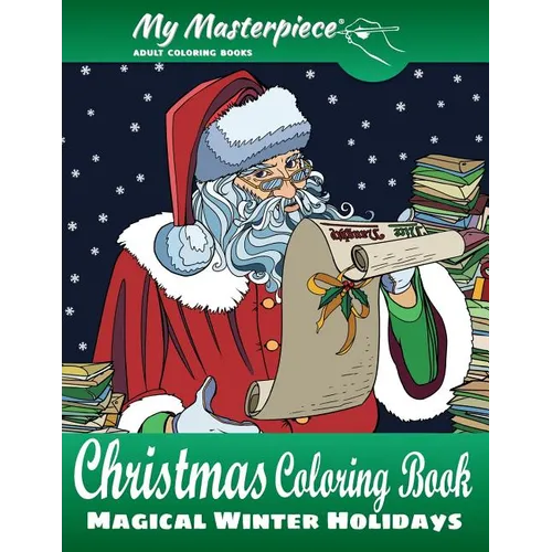 My Masterpiece Adult Coloring Books - Christmas Coloring Book: Magical Winter Holidays - Paperback