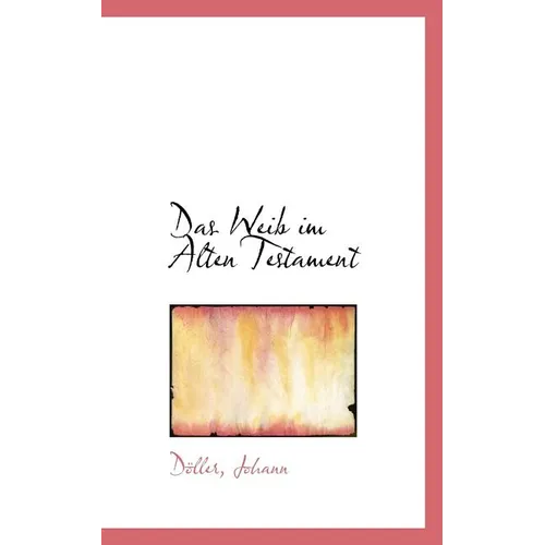 Das Weib Im Alten Testament - Paperback