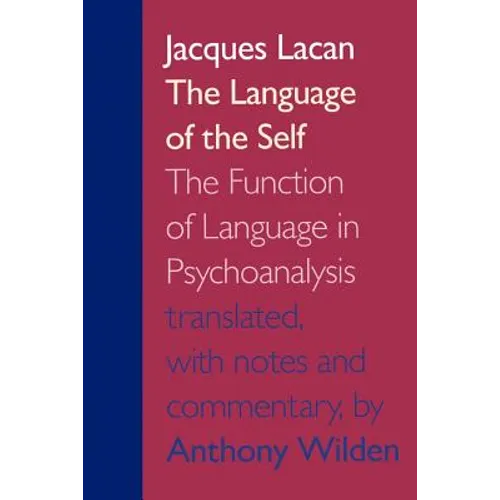 The Language of the Self: The Function of Language in Psychoanalysis - Paperback