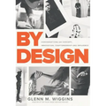 By Design: Conversations on Concept, Innovation, Craftsmanship, and Influence