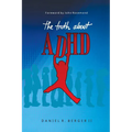 The Truth About ADHD