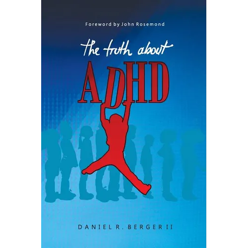 The Truth About ADHD