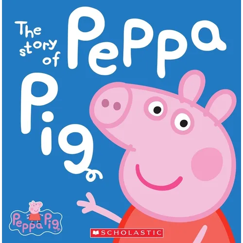 The Story of Peppa Pig (Peppa Pig) - Hardcover