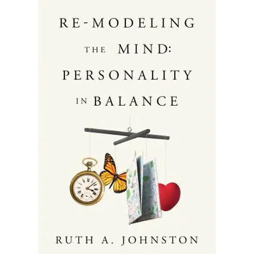 Re-Modeling the Mind: Personality in Balance