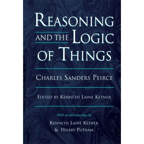 Reasoning and the Logic of Things: The Cambridge Conferences Lectures of 1898