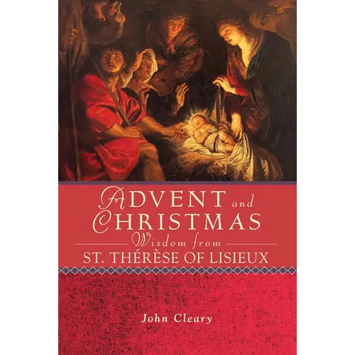 Advent Christmas Wisdom St Therese of Li - Paperback