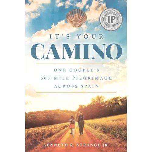 It's Your Camino: One Couple's 500-mile Pilgrimage Across Spain - Paperback