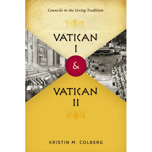 Vatican I and Vatican II: Councils in the Living Tradition - Paperback