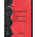 A Dictionary of Phonetics and Phonology