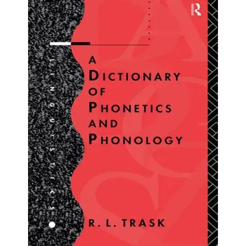 A Dictionary of Phonetics and Phonology