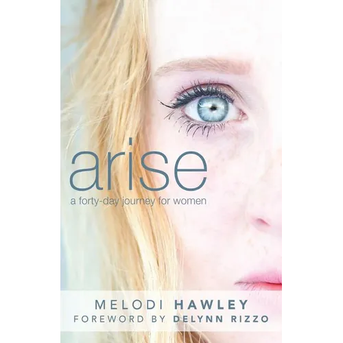 Arise: A 40-Day Journey for Women - Paperback