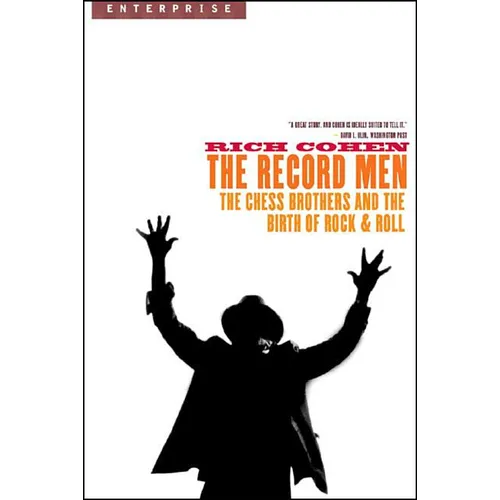 Record Men: The Chess Brothers and the Birth of Rock & Roll - Paperback