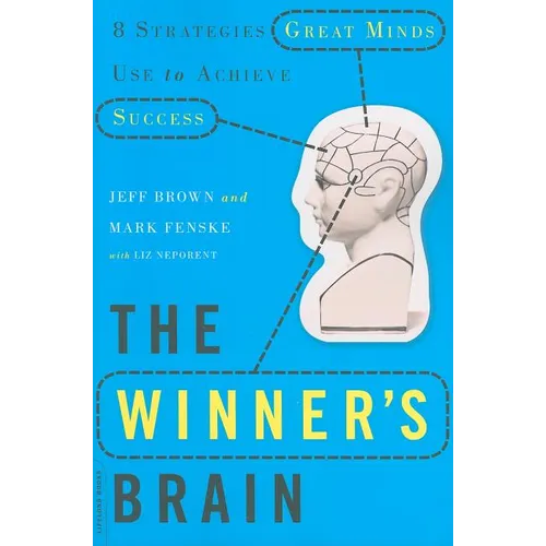 The Winner's Brain: 8 Strategies Great Minds Use to Achieve Success - Paperback
