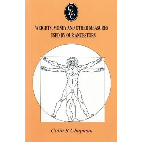 Weights, Money and Other Measures Used by Our Ancestors - Paperback